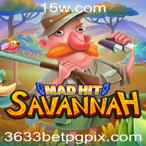 MadHitSavannah: Descubra o Mundo Emocionante do Novo Jogo com 3633bet